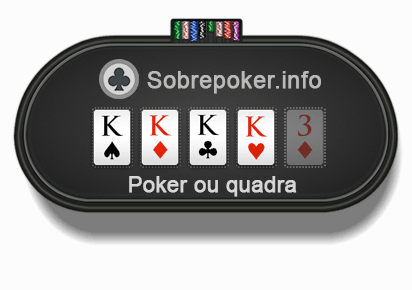 Quadra ou Poker (Four of a kind) Quadra ou Poker (Four of a kind)
